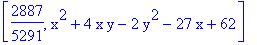 [2887/5291, x^2+4*x*y-2*y^2-27*x+62]